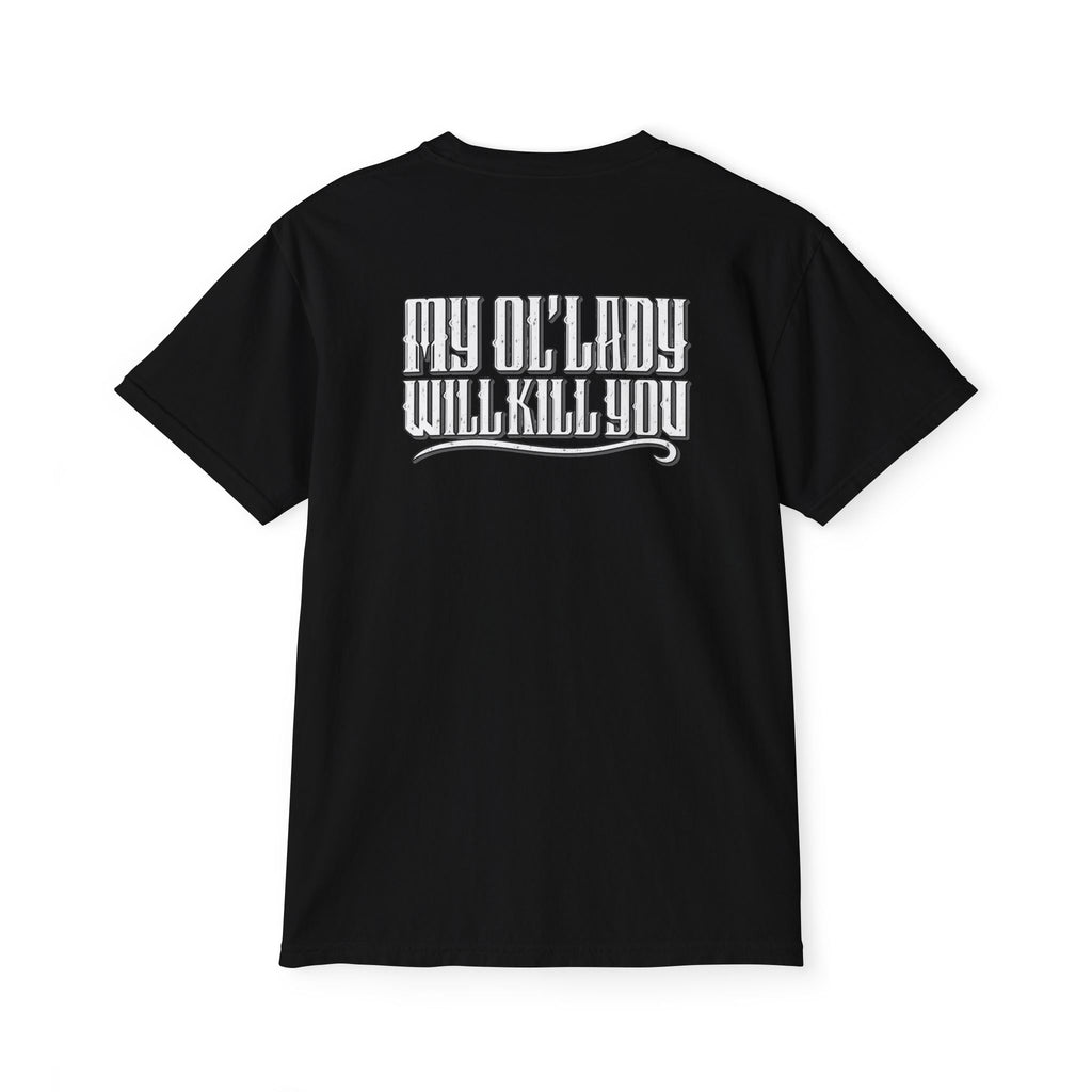 My Ol’ Lady Will Kill You