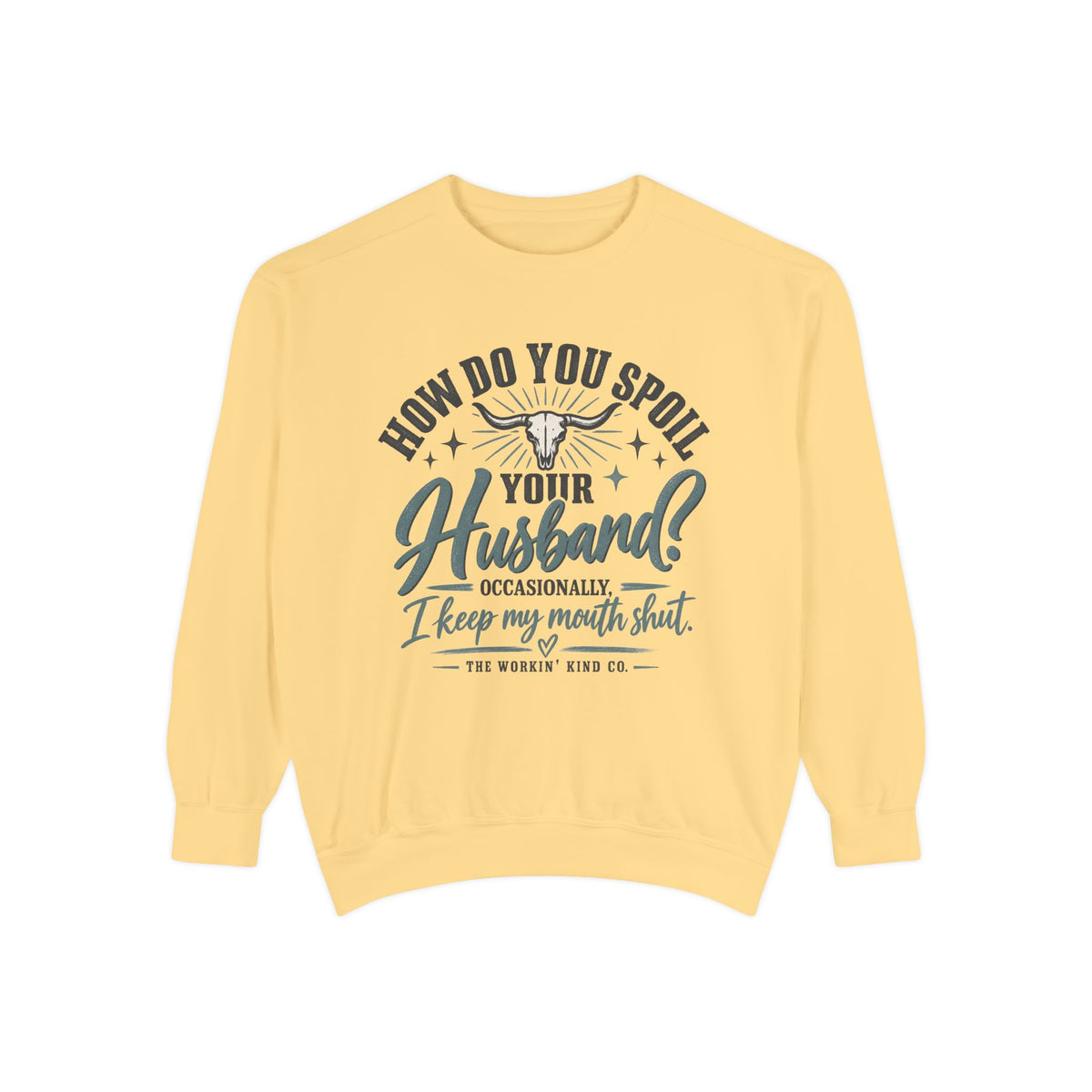 Occasionally, I Keep My Mouth Shut Sweatshirt