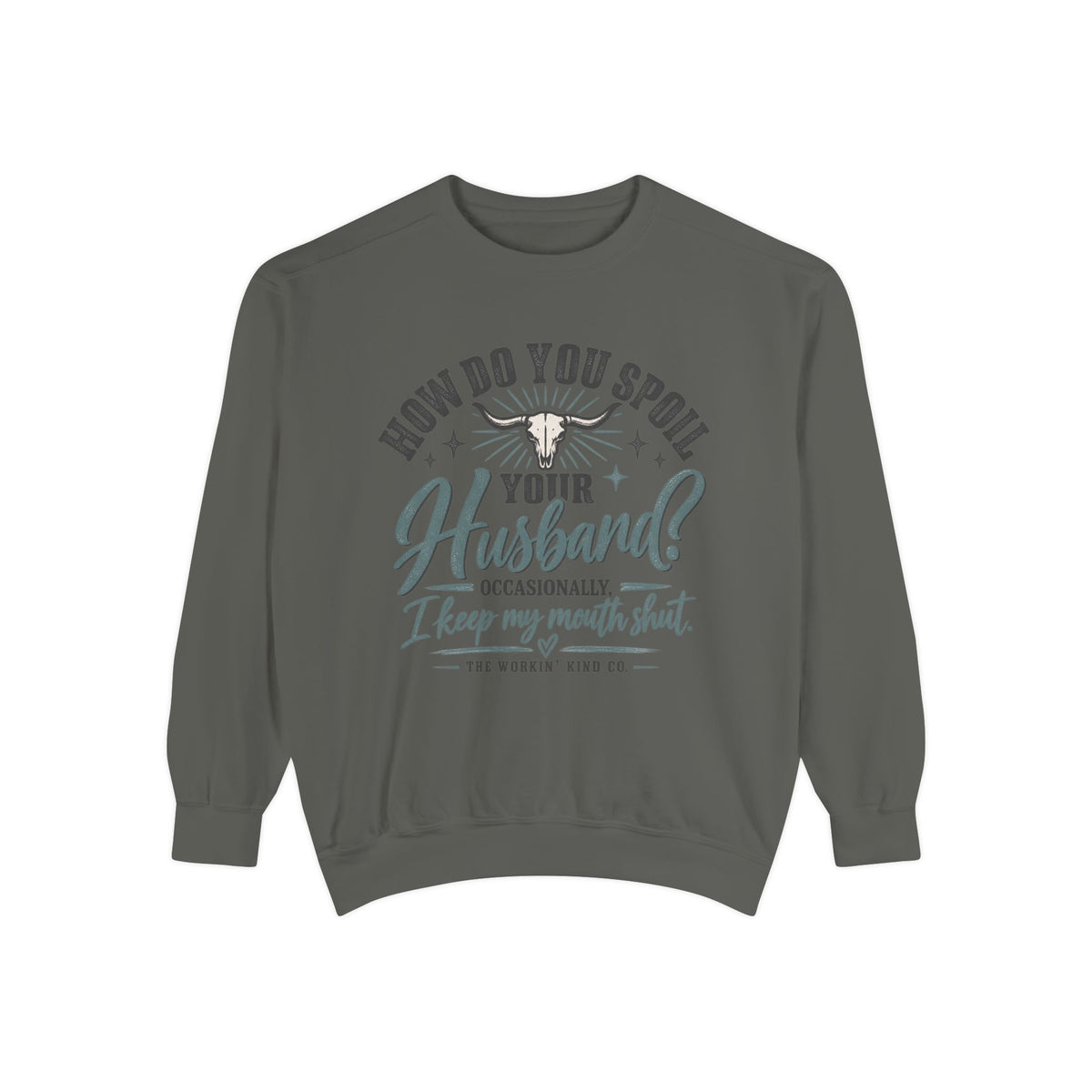 Occasionally, I Keep My Mouth Shut Sweatshirt