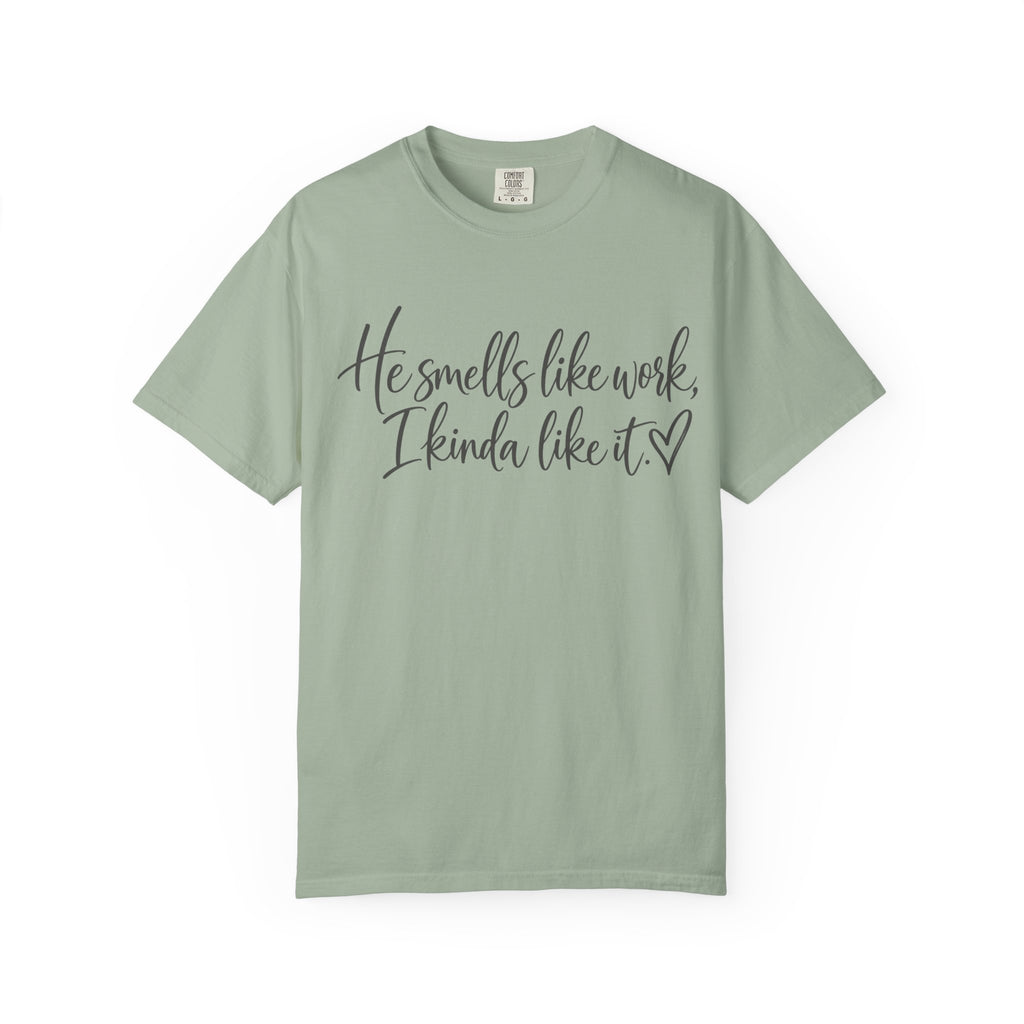 He Smells Like Work T-Shirt