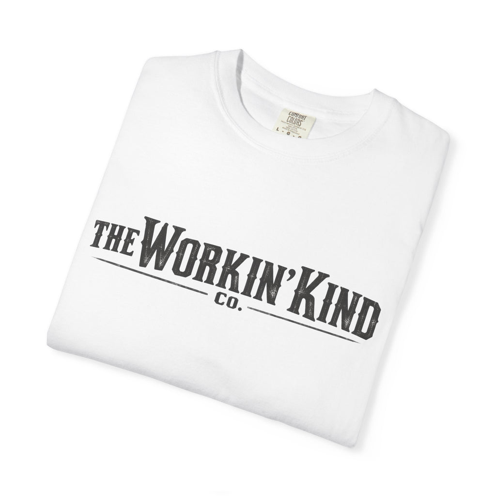 T-Shirt — "The Workin' Kind" Front with "It's Hotter Than Two Rats in a Wool Sock" Graphic Back