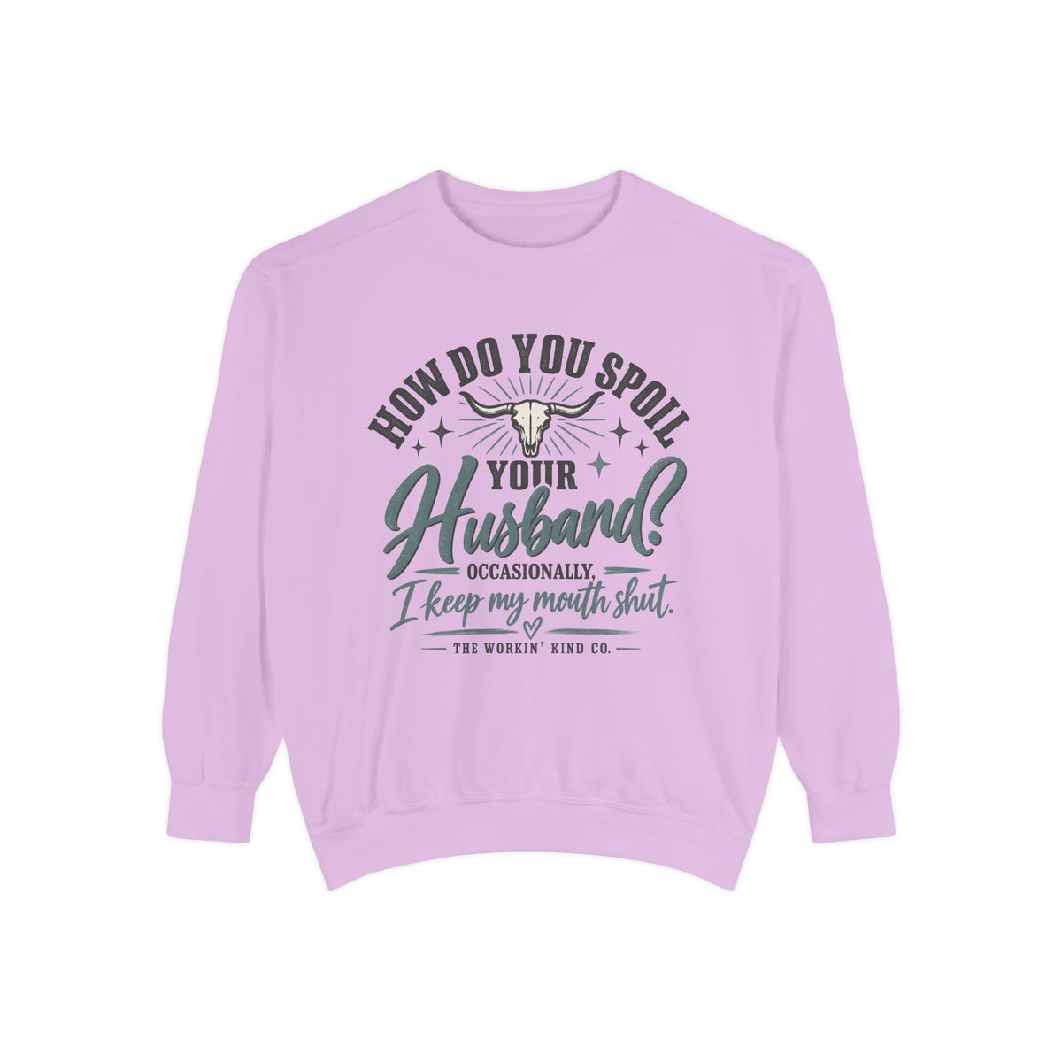 Occasionally, I Keep My Mouth Shut Sweatshirt